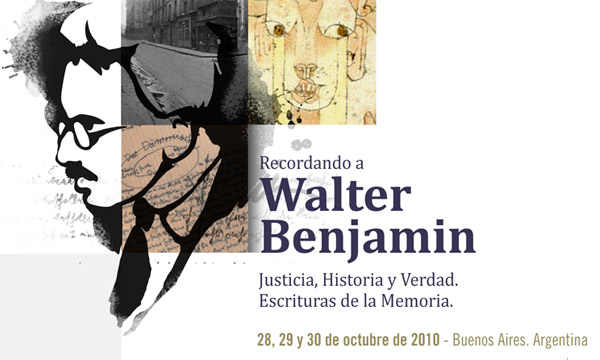 Recordando a Walter Benjamin. Justicia, Historia y Verdad. Escrituras de la Memoria
