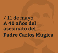 A 40 años del asesinato del Padre Carlos Mugica