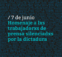 Homenaje a lxs trabajadorxes de prensa silenciadxs por la dictadura
