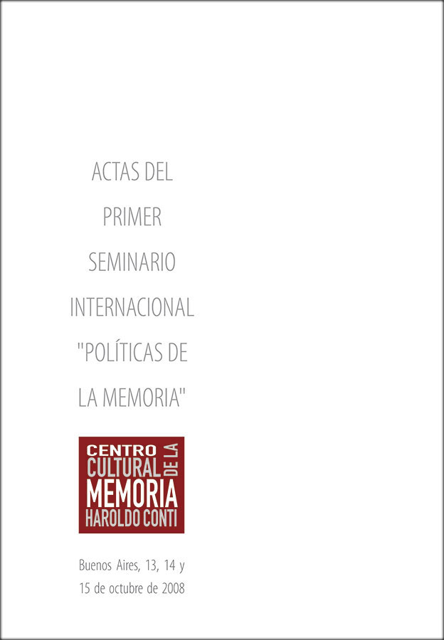 Actas del Primer Seminario Internacional «Políticas de la Memoria»